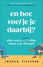 En hoe voel je je daarbij? (9789402716818, Joshua Fletcher), Boeken, Verzenden, Nieuw