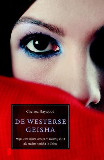 DE WESTERSE GEISHA 9789022556085 Chelsea Haywood, Verzenden, Gelezen, Chelsea Haywood
