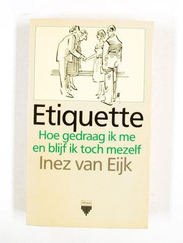 Etiquette (2e dr.) - van Eijk, Boeken, Verzenden, Nieuw