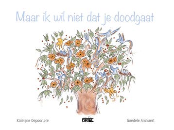 Maar Ik Wil Niet Dat Je Doodgaat Kamishibai Vertelplaten, Verzenden, Katelijne Depoortere