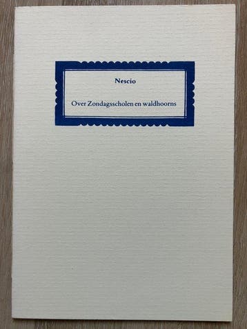 Nescio - Bibliofiel, schaars en vertaald werk - 1976-2012, Antiek en Kunst