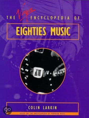 The Virgin Encyclopedia Of Eighties Music 9780753501597, Verzenden, C. Larkin