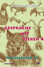 Gespräche mit Tieren 4 - Wolfgang Weirauch - 9783935679565 -, Verzenden