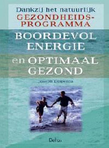 Boordevol energie en optimaal gezond dankzij het natuurlijk, Verzenden, J. Dispenza