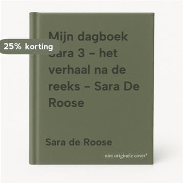 Mijn dagboek Sara 3 - het verhaal na de reeks - Sara De, Boeken, Verzenden, Gelezen, Sara de Roose