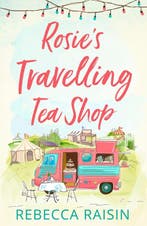 Rosies Travelling Tea Shop 9780008330842 Rebecca Raisin, Verzenden, Gelezen, Rebecca Raisin