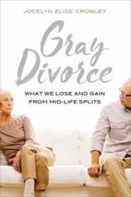 Gray Divorce 9780520295322 Jocelyn Elise Crowley, Verzenden, Jocelyn Elise Crowley
