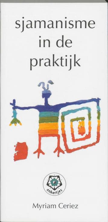 Sjamanisme in de praktijk / Ankertjes / 226 9789020200966, Verzenden, Gelezen, Myriam Ceriez