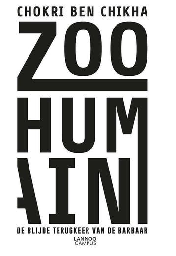 Zoo humain 9789401428866 Chokri Ben Chikha, Verzenden, Zo goed als nieuw, Chokri Ben Chikha