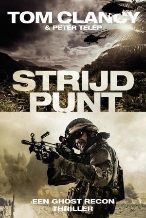Strijdpunt / Ghost recon 9789024573394 Tom Clancy, Boeken, Verzenden, Gelezen, Tom Clancy