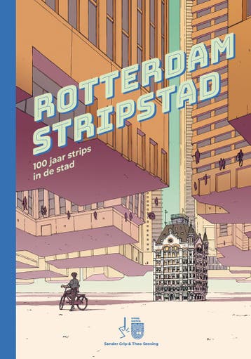 Rotterdam Stripstad 9789493166547 Sander Grip, Boeken, Verzenden, Zo goed als nieuw, Sander Grip