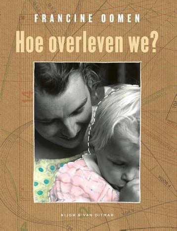 Hoe overleven we? 9789038810621 Francine Oomen, Boeken, Verzenden, Gelezen, Francine Oomen