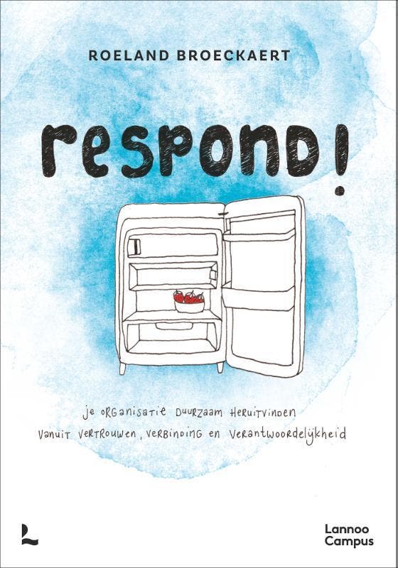 Respond! 9789401472142 Roeland Broeckaert, Boeken, Economie, Management en Marketing, Zo goed als nieuw, Verzenden