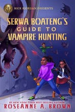 Rick Riordan Presents Serwa Boatengs Guide To Vampire, Verzenden, Roseanne A. Brown