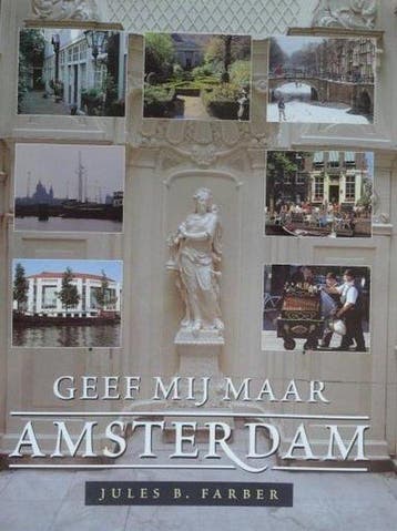 GEEF MIJ MAAR AMSTERDAM 9789021526393 J.B. Farber, Verzenden, J.B. Farber