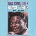 Nat King Cole - Ramblin Rose (And More), Verzenden, Gebruikt