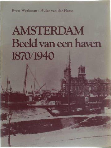 Amsterdam beeld van haven 1870-1940 9789022819197 Werkman, Verzenden, Gelezen, Werkman