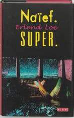 Naïef. Super. 9789044501087 E. Loe, Verzenden, Gelezen, E. Loe