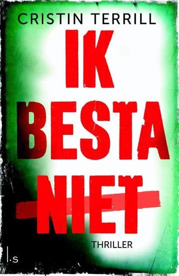 Ik besta niet 9789021807607 Cristin Terrill, Verzenden, Cristin Terrill