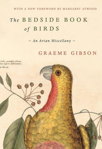 The Bedside Book of Birds An Avian Miscellany 9780385547130, Verzenden, Graeme Gibson