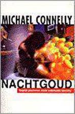 Nachtgoud / Harry Bosch Serie / 2 9789022527719, Verzenden, Michael Connelly