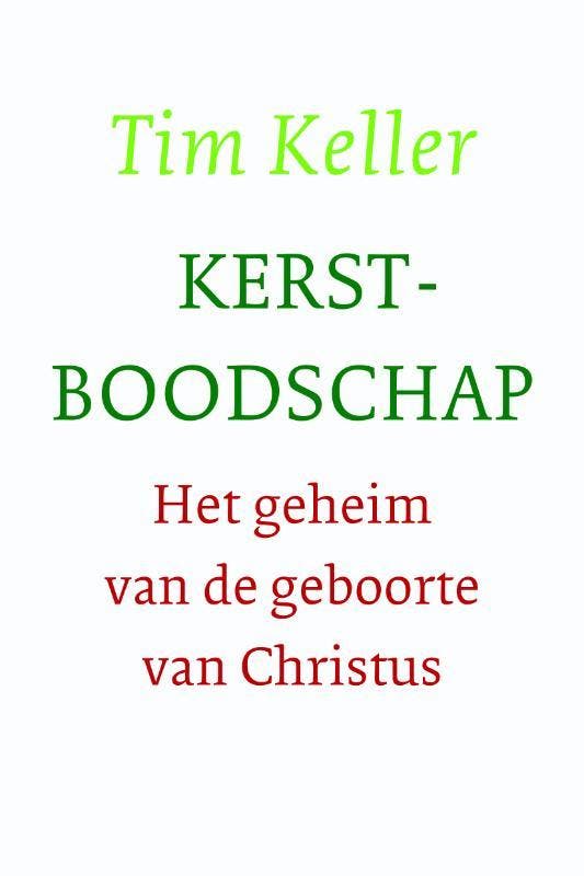 Kerstboodschap 9789051945461 Tim Keller, Boeken, Godsdienst en Theologie, Zo goed als nieuw, Verzenden