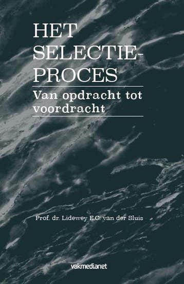 Het selectieproces 9789462154896 Lidewey E.C. van der Sluis, Verzenden, Lidewey E.C. van der Sluis