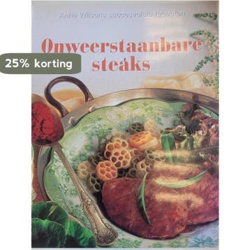 Onweestraanbare steaks - Anne wilsons succesvolste recepten, Verzenden