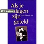 ALS JE DAGEN ZYN GETELD 9789065905468 COX, Verzenden, COX
