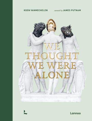 We Thought We Were Alone | Koen Vanmechelen; James Putnam, Verzenden, Nieuw, Koen Vanmechelen; James Putnam
