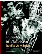 Heiligen en tradities in Vlaanderen 9789059084988, Verzenden, Zo goed als nieuw