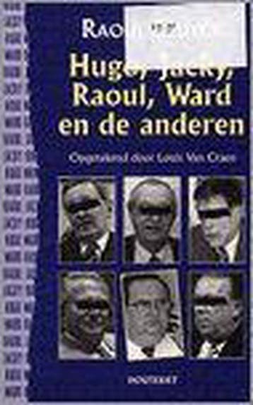 Hugo, Jacky, Raoul, Ward en de anderen 9789052405094, Boeken, Verzenden, Gelezen, R. Stuyck