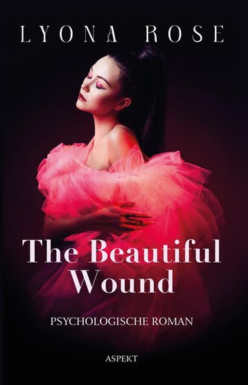 The Beautiful Wound 9789464872385 Lyona Rose, Verzenden, Zo goed als nieuw, Lyona Rose