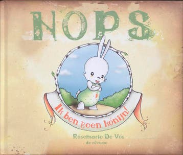 Ik ben geen konijn! / Nops / 1 9789081371919 Ros de Vos, Verzenden, Ros de Vos