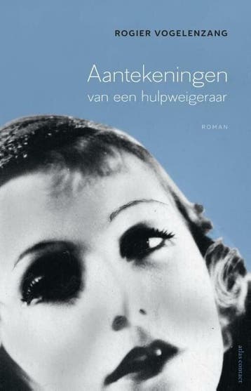 Aantekeningen van een hulpweigeraar (9789025446833), Verzenden, Nieuw