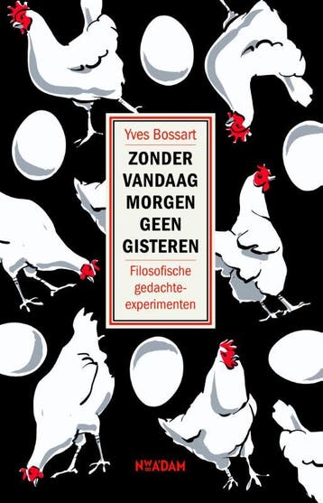 Zonder vandaag morgen geen gisteren 9789046819272, Verzenden, Yves Bossart