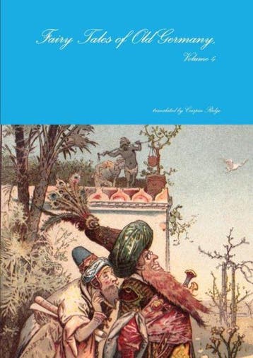Fairy Tales of Old Germany, Volume 4 9781291724011, Verzenden, Crispin Ridge (Translator)