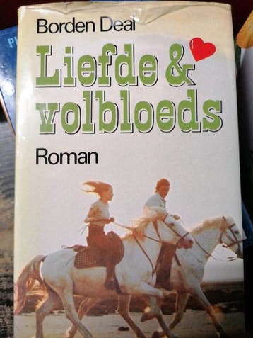 Liefde en volbloeds 9789060574744 Deal, Verzenden, Gelezen, Deal