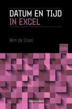 Datum En Tijd In Excel 9789463562430 Wim Groot, Verzenden, Nieuw, Wim Groot