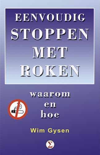 EENVOUDIG STOPPEN MET ROKEN 9789065562302 W. Gysen, Verzenden, Gelezen, W. Gysen