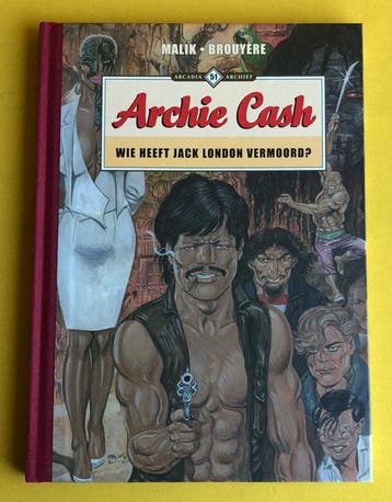 Arcadia Archief 51 - Archie Cash - Wie heeft Jack London, Nieuw