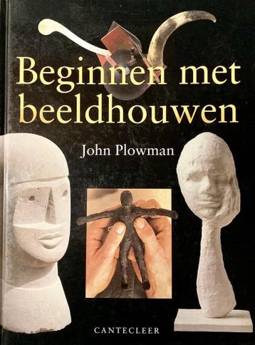 BEGINNEN MET BEELDHOUWEN 9789021324012 J. Plowman, Verzenden, Zo goed als nieuw, J. Plowman