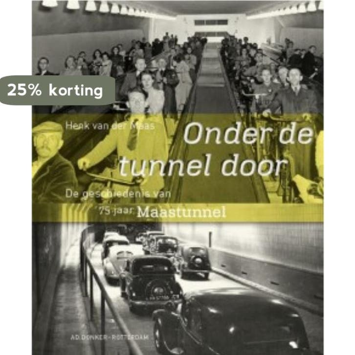 Onder de tunnel door 9789061007227 Henk van der Maas, Boeken, Geschiedenis | Stad en Regio, Gelezen, Verzenden