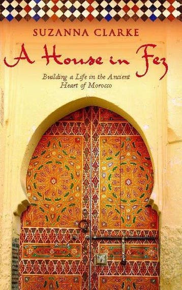 A House in Fez 9781416578932 Suzanna Clarke, Verzenden, Gelezen, Suzanna Clarke