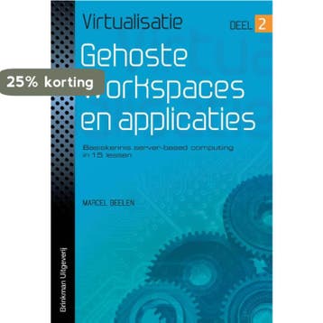 Gehoste workspaces en applicaties / deel 2 / Virtualisatie /, Verzenden, Marcel Beelen