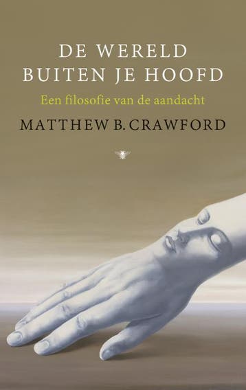 De wereld buiten je hoofd 9789023495857 Matthew B. Crawford, Verzenden, Zo goed als nieuw, Matthew B. Crawford