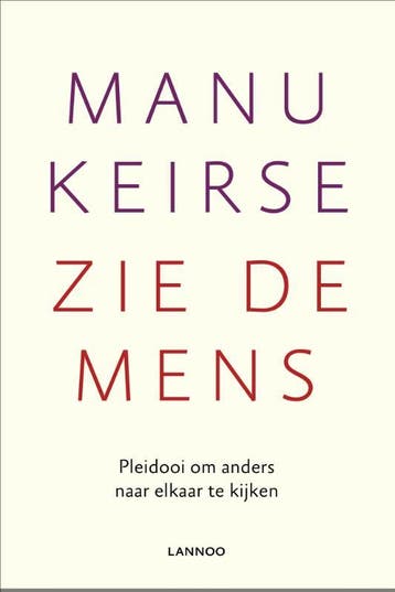 Zie de mens 9789401417907 Manu Keirse, Boeken, Verzenden, Gelezen, Manu Keirse