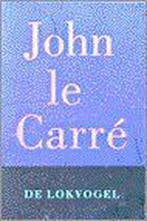 LOKVOGEL 9789024539918 J. Le Carre, Verzenden, Gelezen, J. Le Carre