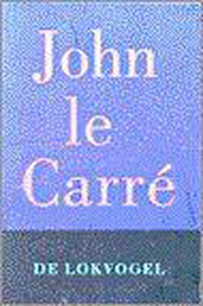 LOKVOGEL 9789024539918 J. Le Carre, Boeken, Thrillers, Gelezen, Verzenden