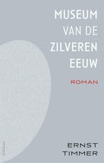 Museum van de Zilveren Eeuw 9789044656671 Ernst Timmer, Verzenden, Gelezen, Ernst Timmer
